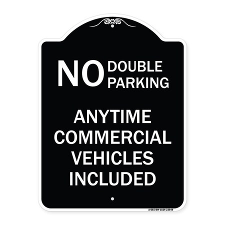 Signmission No Double Parking Anytime Commercial Vehicles Included Heavy-Gauge Alum, 24" x 18", BW-1824-23849 A-DES-BW-1824-23849